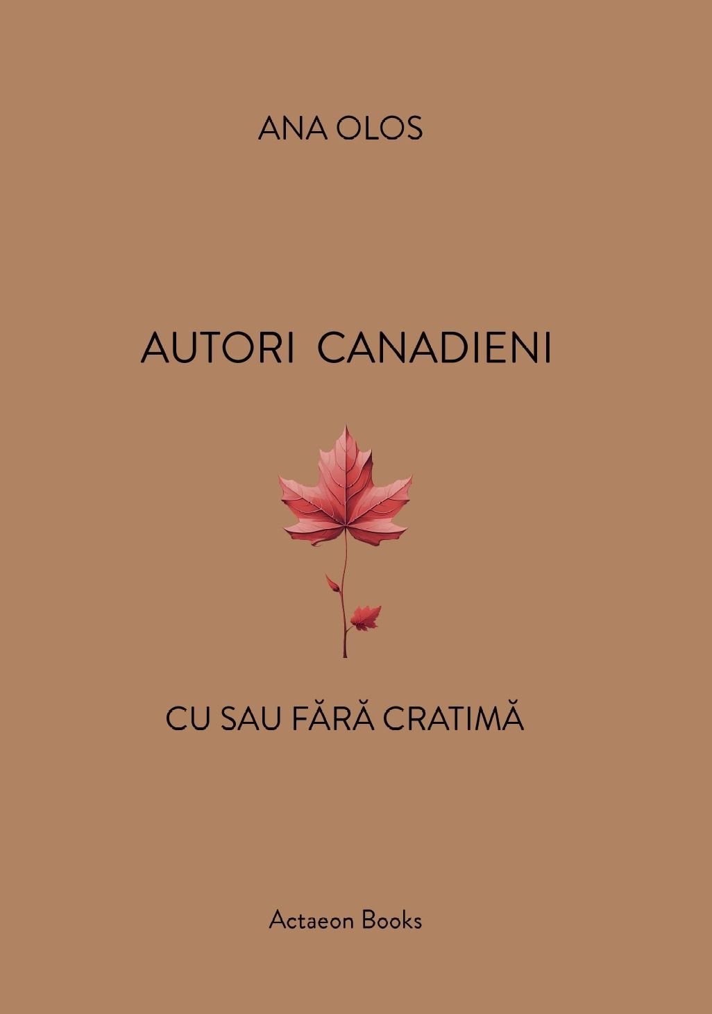 ANA OLOS AUTORI CANADIENI CU ȘI FĂRĂ CRATIMĂ